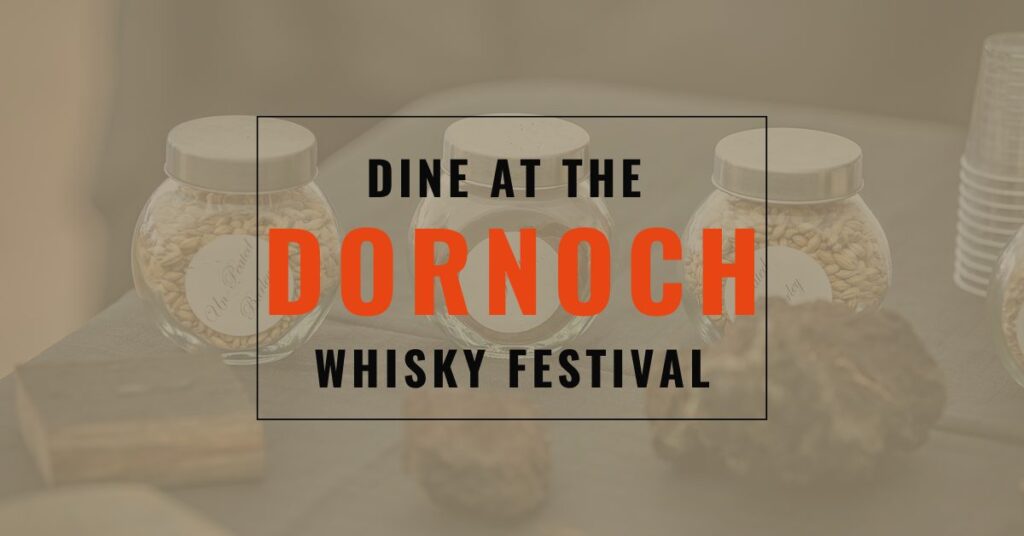 An image showing "Dine at the Dornoch Whisky Festival" overlaid on a transparent photo of some peat and barely.